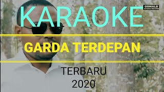 LAGU ROHANI TERBARU 2020 - OSWAL, NUNUNG, VERRA - GARDA TERDEPAN - KARAOKE.