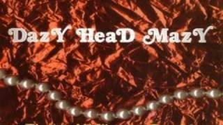Dazy Head Mazy - Never Forget