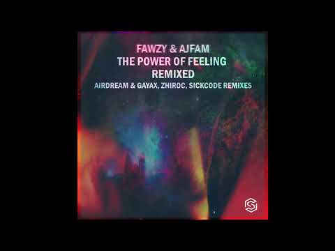 FAWZY&Ajfam-The Power Of Feeling(SICKCODE Remix)