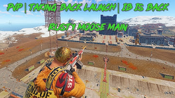 PvP | Taking Back Launch | IB Is Back | Rusty Moose Main