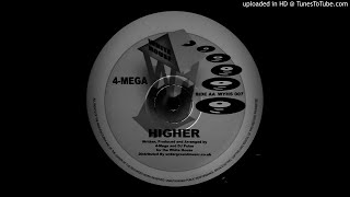 4-MEGA - HIGHER