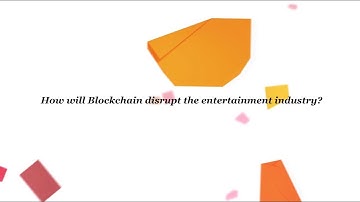 How will blockchain disrupt the entertainment media industry?