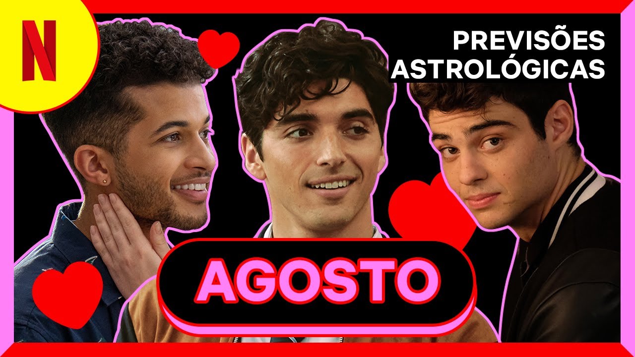 Os Astros Indicam Romances Para Agosto Previsões Astrológicas Netflix Brasil Youtube