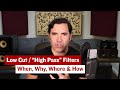 How and When to Use Low Cut Filters