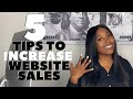 How To Increase Sales On Your Website | 5 Tips To Get More Sales For Your Business