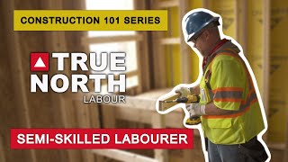 Semi Skilled Labourer | A Journey in the Construction Industry