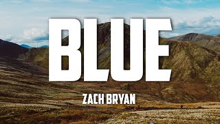 Zach Bryan - Blue (Lyrics)