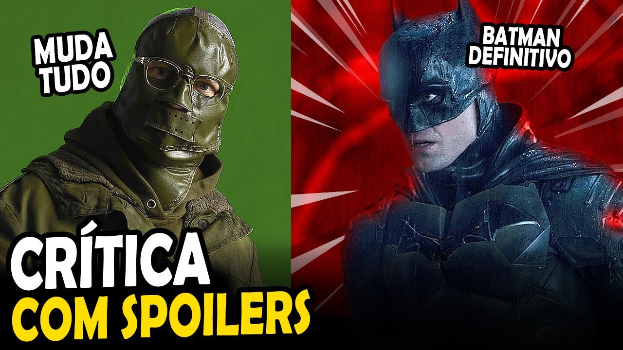 THE BATMAN CRÍTICA COM SPOILERS (ANÁLISE COMPLETA) - YouTube