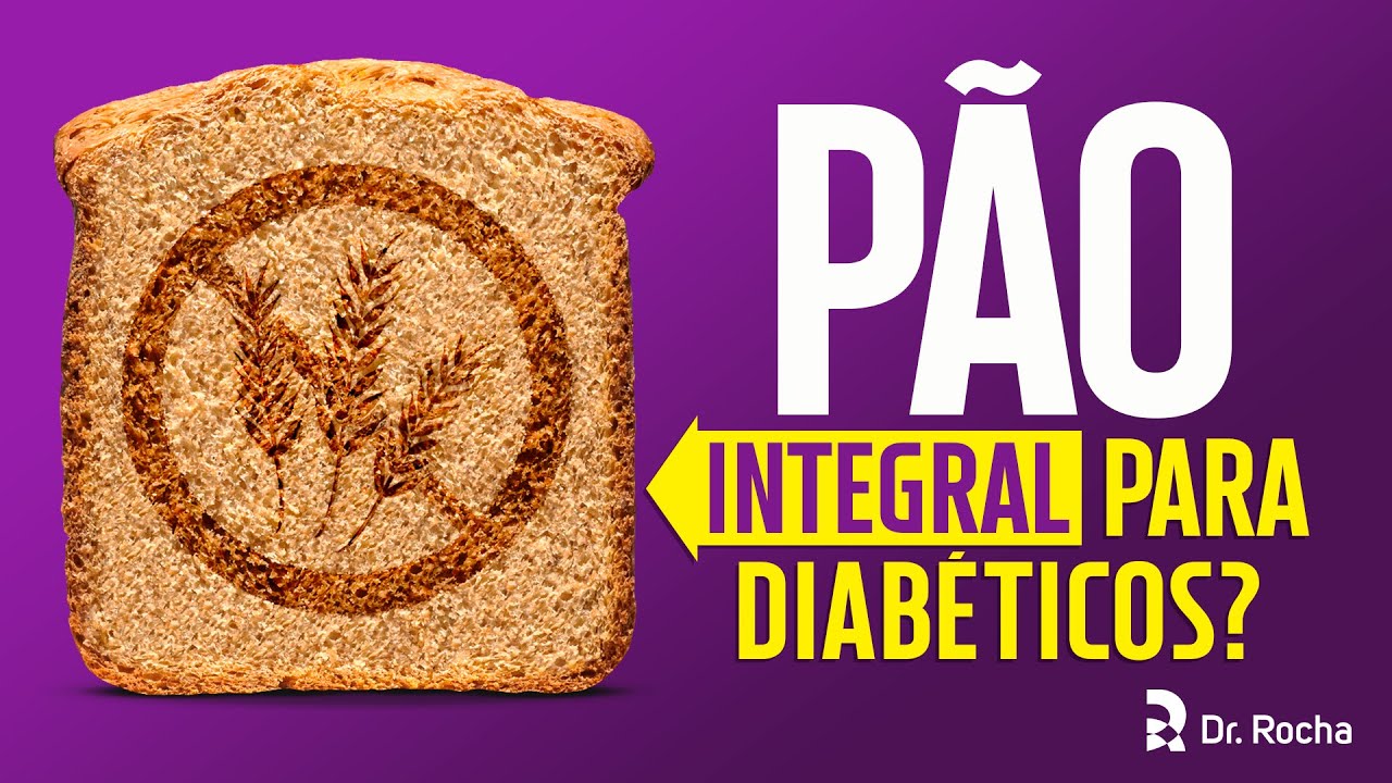Café Com Dr Rocha: Pão Integral Para Diabéticos 🤔 - YouTube