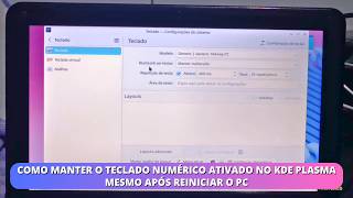 Como Manter o Teclado Numérico Ativado no KDE Plasma Mesmo Após Reiniciar o PC