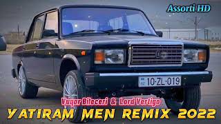 Azeri Bass Music 2022 Remix ( Yatiram Men ) Yeni Hit ✓ Vuqar Bileceri & Remix Lord Vertigo Resimi