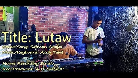 Lutaw - Cover By Salman 2022 Ajt Group [Official Music Video]