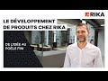 Dveloppement de produits chez rika  innovation et technique en interne  fr