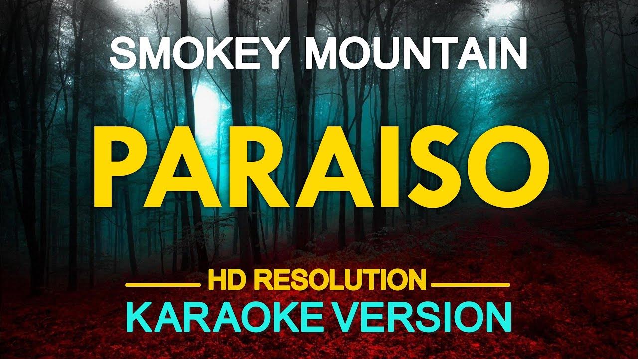 PARAISO Smokey Mountain (KARAOKE Version) YouTube