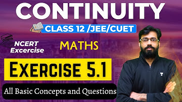 Continuity Exercise 5.1 🔥 | Class 12 Maths Chapter 5 | Class 12 / JEE/ CUET | Vishal Mahajan
