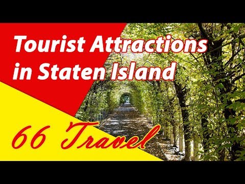 List 8 Tourist Attractions in Staten Island, New York | Travel to United States