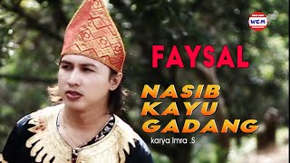 DENDANG MINANG TERBARU NASIB KAYU GADANG - FAYSAL (  Musik Video )