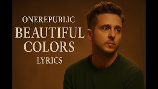 Download Lagu OneRepublic - Beautiful Colors (Lyrics Video) MP3 Download Lagu OneRepublic - Beautiful Colors (Lyrics Video) MP3