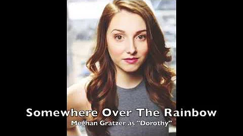 Meghan Gratzer- "Somewhere Over The Rainbow"