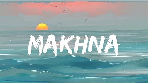 Thumbnail of Tanishk Bagchi, Yaseer Desai & Asees Kaur - Makhna (Lyrics Video)| Sushant Singh Rajput, Jacqueline.
