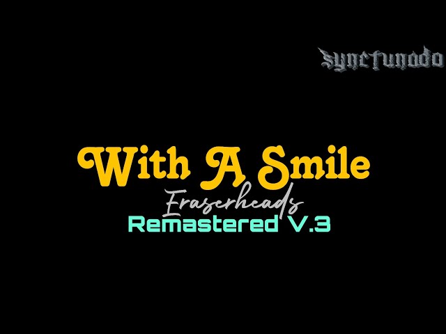 WITH A SMILE [ ERASERHEADS ] REMASTERED V.3 | INSTRUMENTAL | MINUS ONE class=