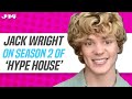 Netflix Star Jack Wright Talks Netflix 'Hype House’ Season 2 & More!