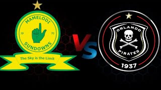 ORLANDO PIRATES VS MAMELODI SUNDOWNS LINE UPS REVEALED/ NEDBANK FINAL