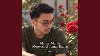 Mawar Merah Merekah di Taman Hatiku