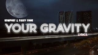 Your Gravity (feat. Casey Cook)N3WPORT | Lyrics. #lyrics #lyricvideo #edmlyrics