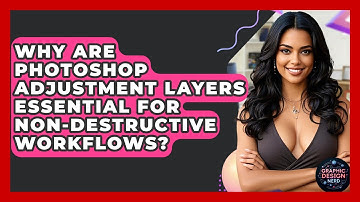 Why Are Photoshop Adjustment Layers Essential For Non-destructive Workflows? - Graphic Design Nerd