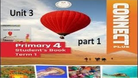 CONNECT PLUS primary 4 unit 3 part1