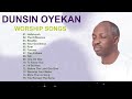 Dunsin Oyekan | Top 15 Best Songs Of Dunsin Oyekan 🎵 Black Gospel Music Praise And Worship