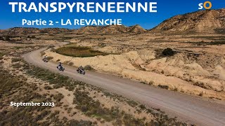 S O - Offroad -Transpyrénéenne -La suite - BMW R1250 GSA - BMW R100 GS -Norden 901 - Septembre 2023