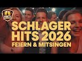 🔥 SCHLAGER HITS 2026 | Die besten Schlagerhits zum Feiern & Mitsingen