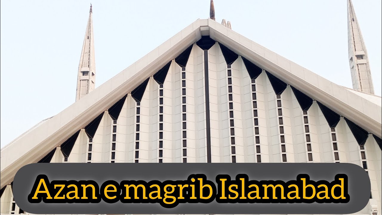 Dil ka sakoon !Azan e magrib! Faisal masjid Islamabad 
