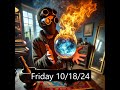 Robschild 10/18/24 Financial Market Crystal Ball Gazing