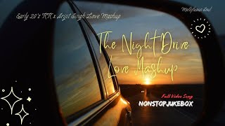 Night Drive Love Mashup | KK X Arijit Singh | Nonstop Jukebox | Full Video Song - Mellifluous Soul