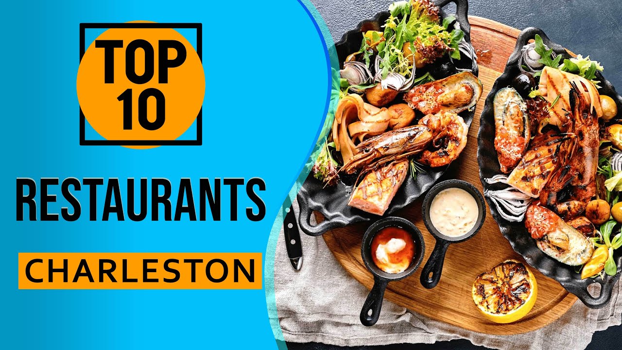 Top 10 Best Restaurants in Charleston, South Carolina