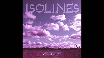 Isolines - We Desire