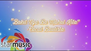 Bakit Nga Ba Mahal Kita - Kakai Bautista (Lyrics)