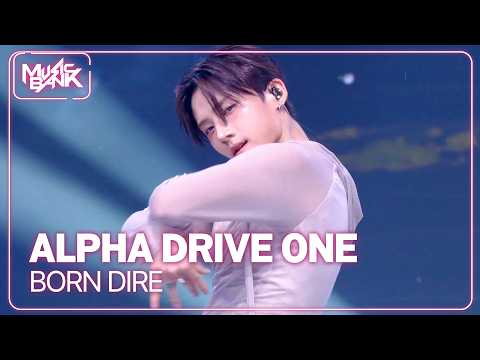 ALPHA DRIVE ONE - BORN DIRE [Music Bank] | KBS WORLD TV 260904