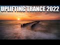 Uplifting Trance 2022 ✅✅