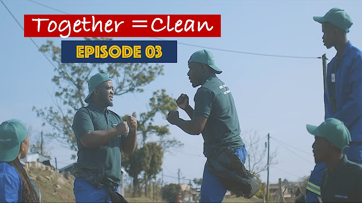 Together = Clean - Episode 3