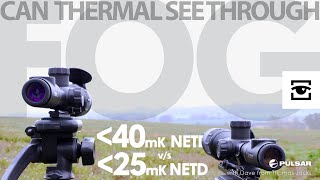 Can a thermal imager see through FOG? (Here's what a difference your NETD makes!)