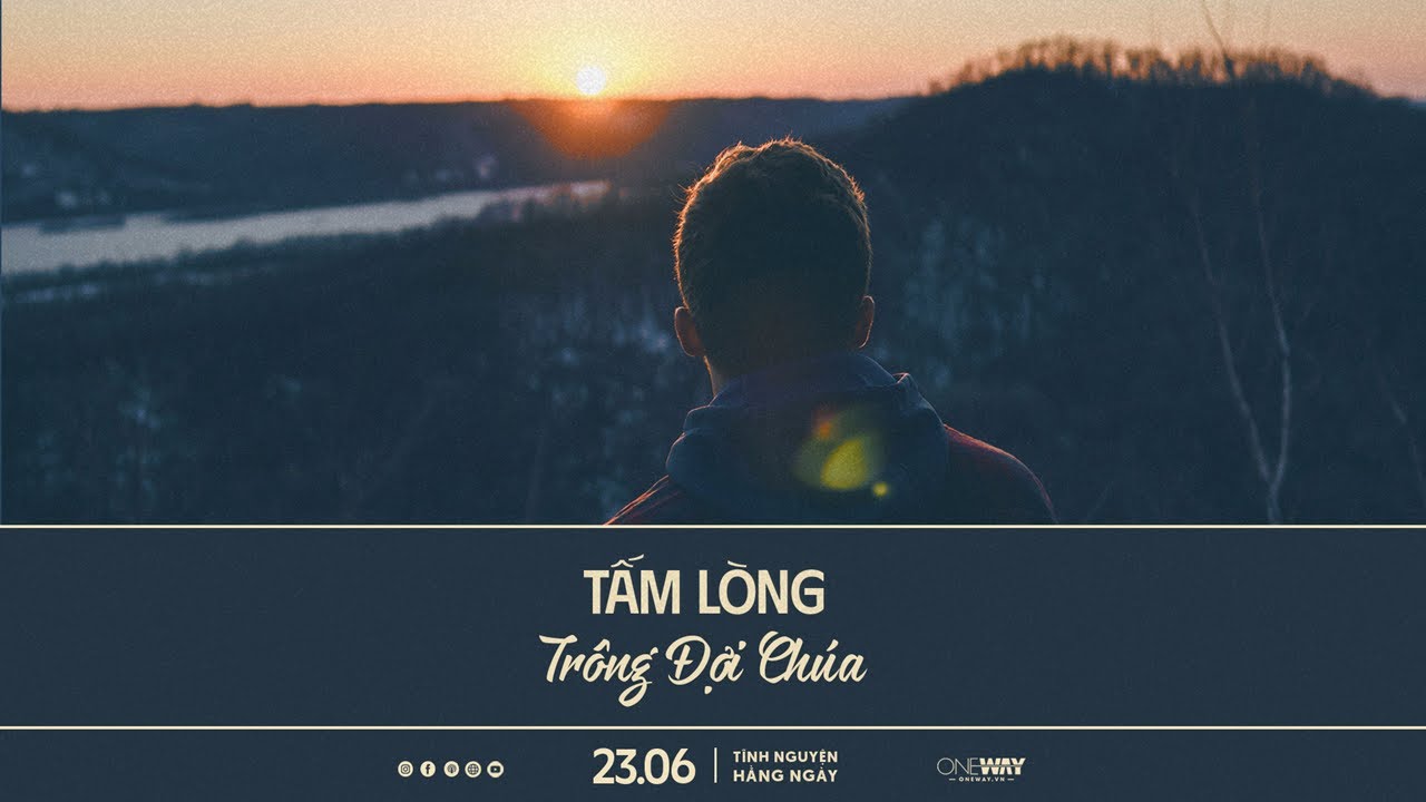 Tấm Lòng Trông Đợi Chúa | Oneway Radio - Tĩnh Nguyện Hằng Ngày 23/06/2024