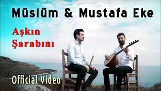 Müslüm Eke & Mustafa Eke - Aşkın Şarabını () Resimi