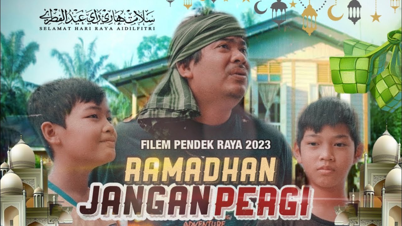 Filem Raya FILEM PENDEK RAYA 2023 • RAMADHAN JANGAN PERGI - YouTube