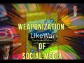 Book Review -- LikeWar: The Weaponization of Social Media