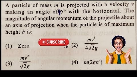 A particle of mass m is projected with a velocity v making an angle of 45∘ with the horizontal.