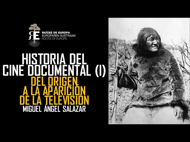 Historia e importancia del documental. Del orígen del cine al fin de la II G.M. Miguel A. Salazar